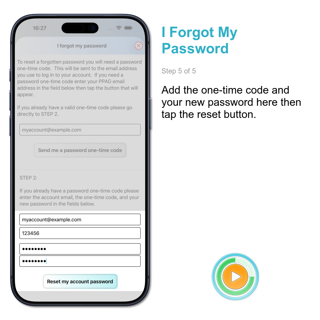 I Forgot My Password: Add the one-time code and your new password here then tap the reset button.