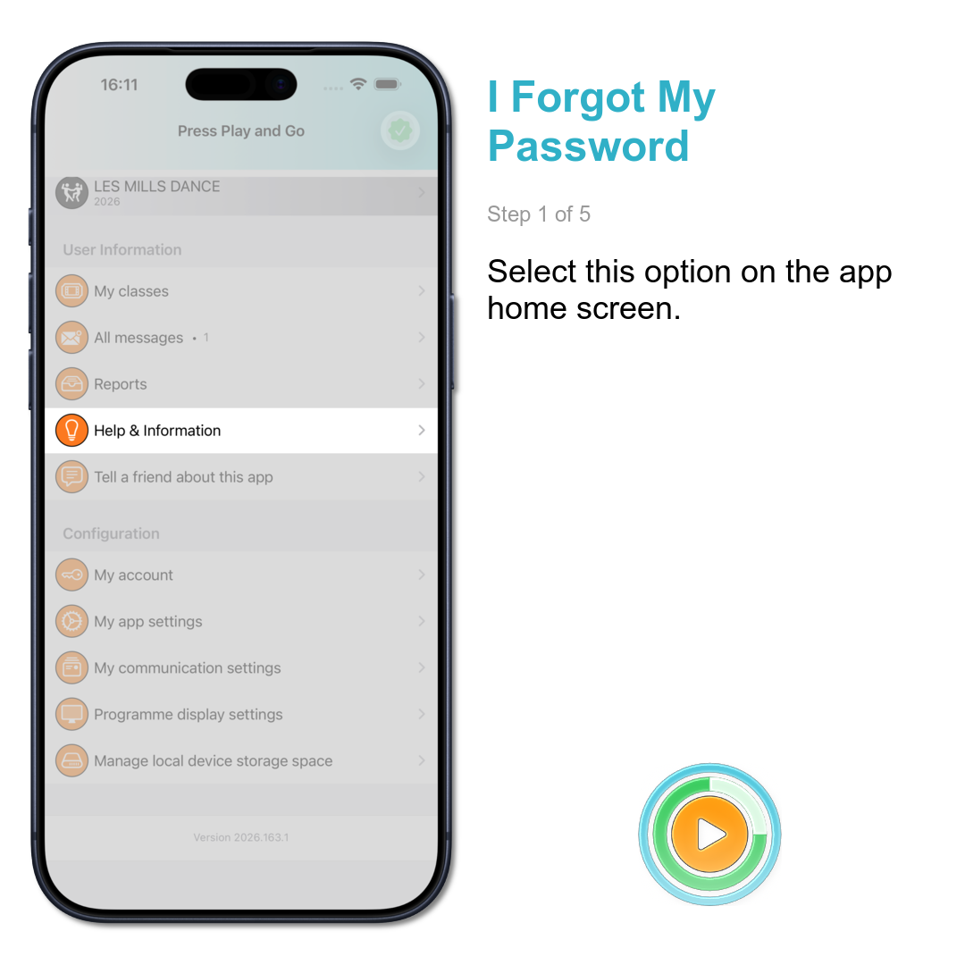 I Forgot My Password: Select this option on the app home screen.