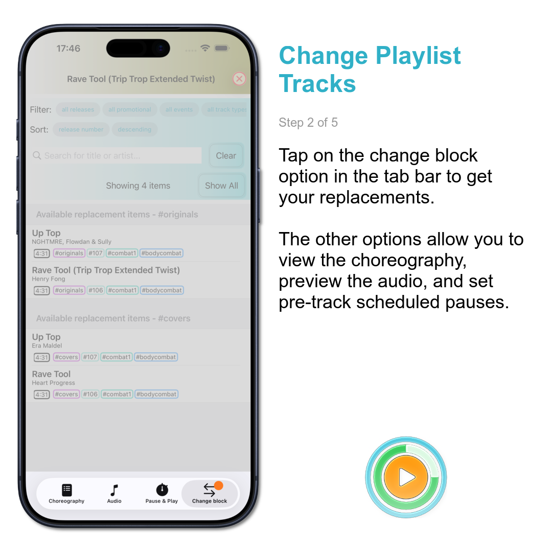 Change Playlist Tracks: Tap on the change block option in the tab bar to get your replacements.\n\nThe other options allow you to view the choreography, preview the audio, and set pre-track scheduled pauses.